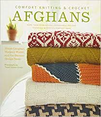 Comfort Knitting and Crochet: Afghans
