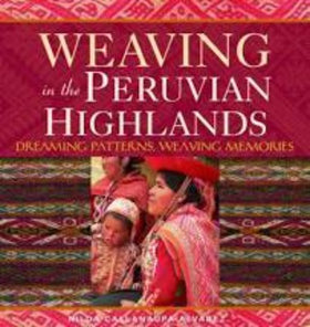 Cover of "Weaving in the Peruvian Highlands" with a Peruvian woman in native garb