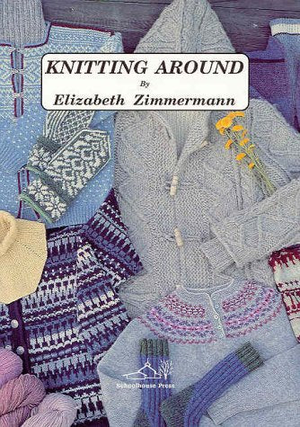 Knitting Around: Elizabeth Zimmerman
