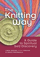 Knitting Way: A Guide to Spiritual Self-Discovery Book