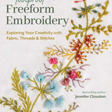 Foolproof Freeform Embroidery by Jennifer Clouston