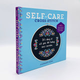 Self-Care Cross-Stitch: 40 Uplifting & Irreverent Patterns