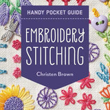 Embroidery Stitching Handy Pocket Guide by Christen Brown