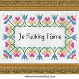 Je F*cking T'aime Cross Stitch Kit from Subversive Cross Stitch