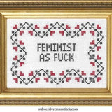 Feminist As F*ck Cross Stitch Kit from Subversive Cross Stitch