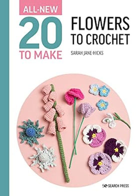 20 to Make: Flowers to Crochet