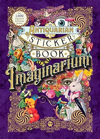 The Antiquarian Sticker Book Imaginarium