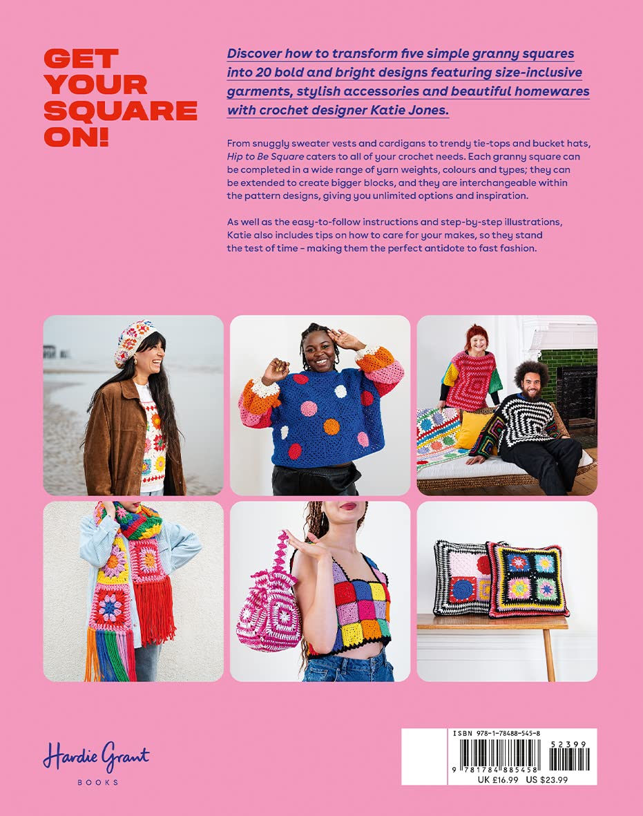 Hip to be Square: 20 Contemporary Crochet Designs Using 5 Simple Squares