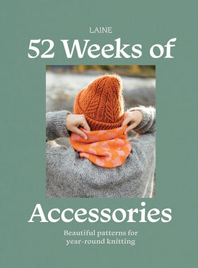 52 Weeks of Accessories: Beautiful Patterns for Year-round Knitting