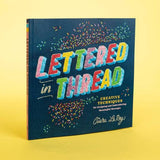 Lettered in Thread Book by Ciara LeRoy
