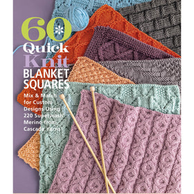 60 Quick Knit Blanket Squares: Mix & Match for Custom Designs