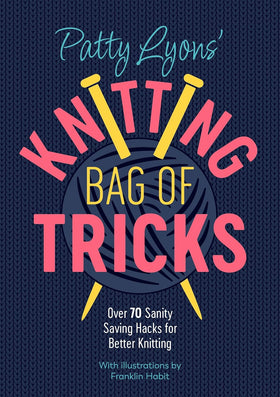 Knitting Bag of Tricks Book by Patty Lyons