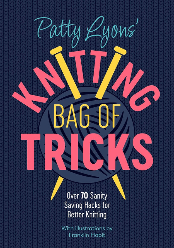 Knitting Bag of Tricks Book by Patty Lyons
