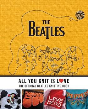 The Beatles - All You Knit is Love