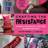Crafting the Resistance by Lara Neel