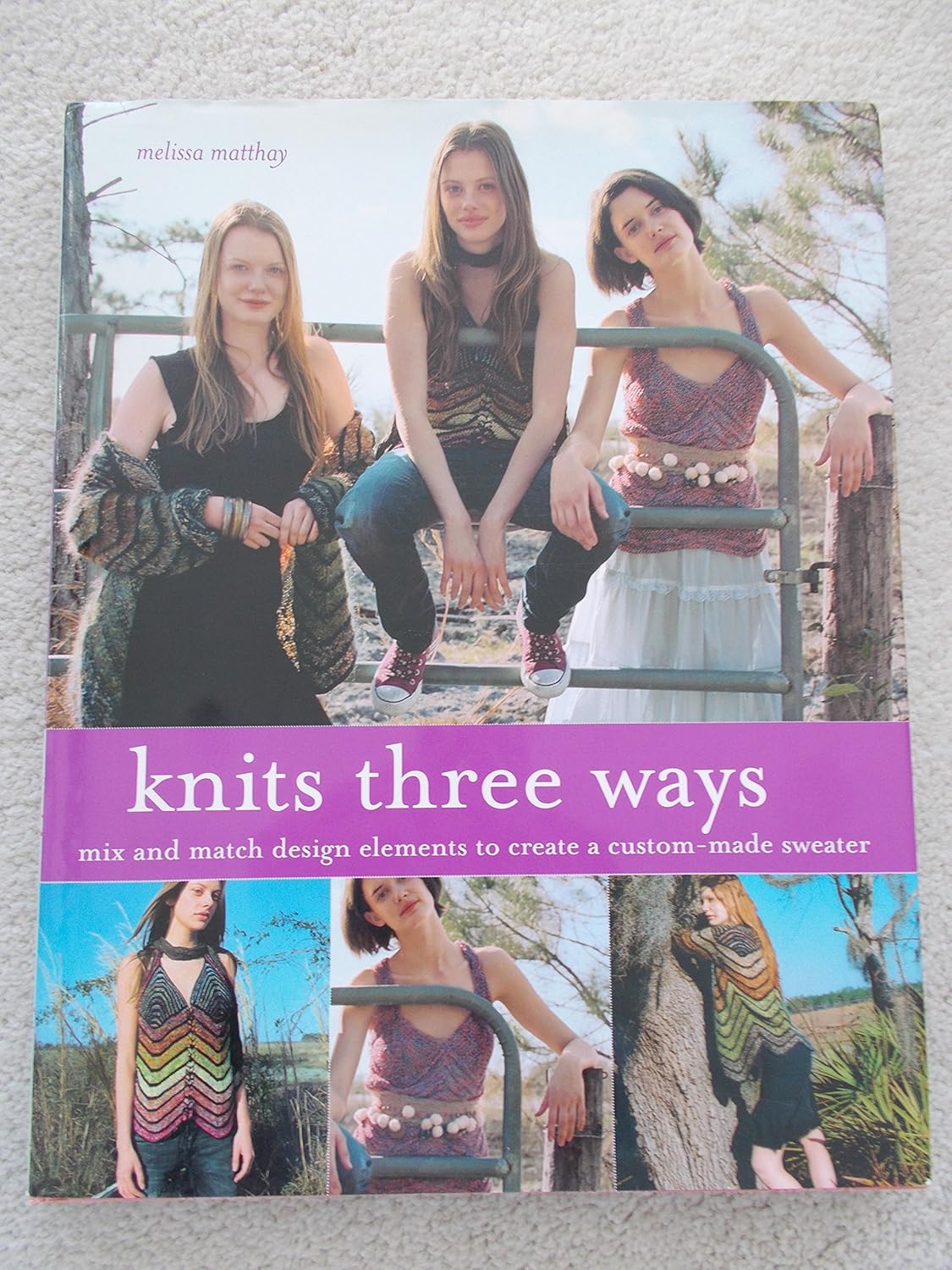 Knits Three Ways: Mix and Match Design Elements to Create a Custom-Made Sweater