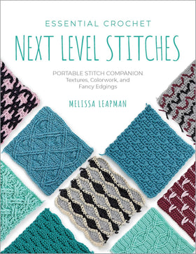 Essential Crochet - Next Level Stitches