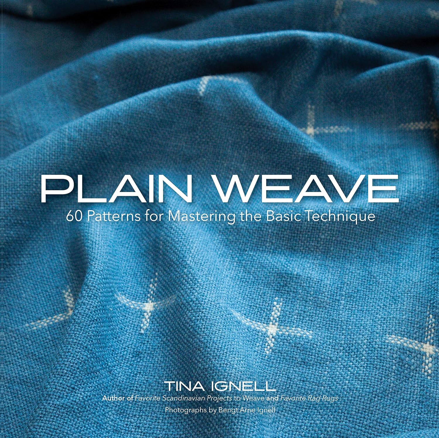 Plain Weave-60 Patterns for Mastering the Basic Technique