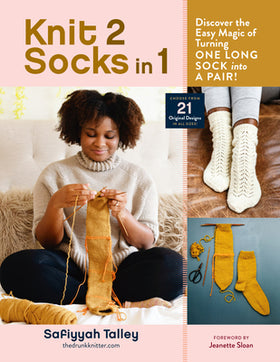 Knit 2 Socks in 1: The Easiest Method Ever for Knitting Two Socks at Once Book
