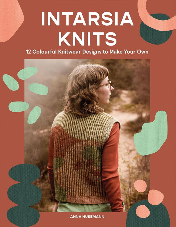 Book cover of 'Intarsia Knits' with a person wearing a knitted vest and colorful abstract shapes.