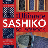 The Ultimate Sashiko Sourcebook 20th Anniversary Limited Edition: Collector's edition with 12 new stitch patterns plus exclusive new