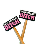 Two stitch stoppers with 'YES, I AM THAT BITCH' text in pink