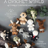 Crochet World of Creepy Creatures And Cryptids Book