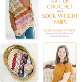 The Art of Crochet with Sock Weight Yarn Book by Kaitlin Ostafew