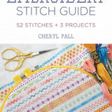 Embroidery Stitch Guide by Cheryl Fall