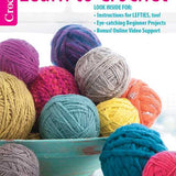 Learn to Crochet—Instructions for Lefties, Too! by Leisure Arts