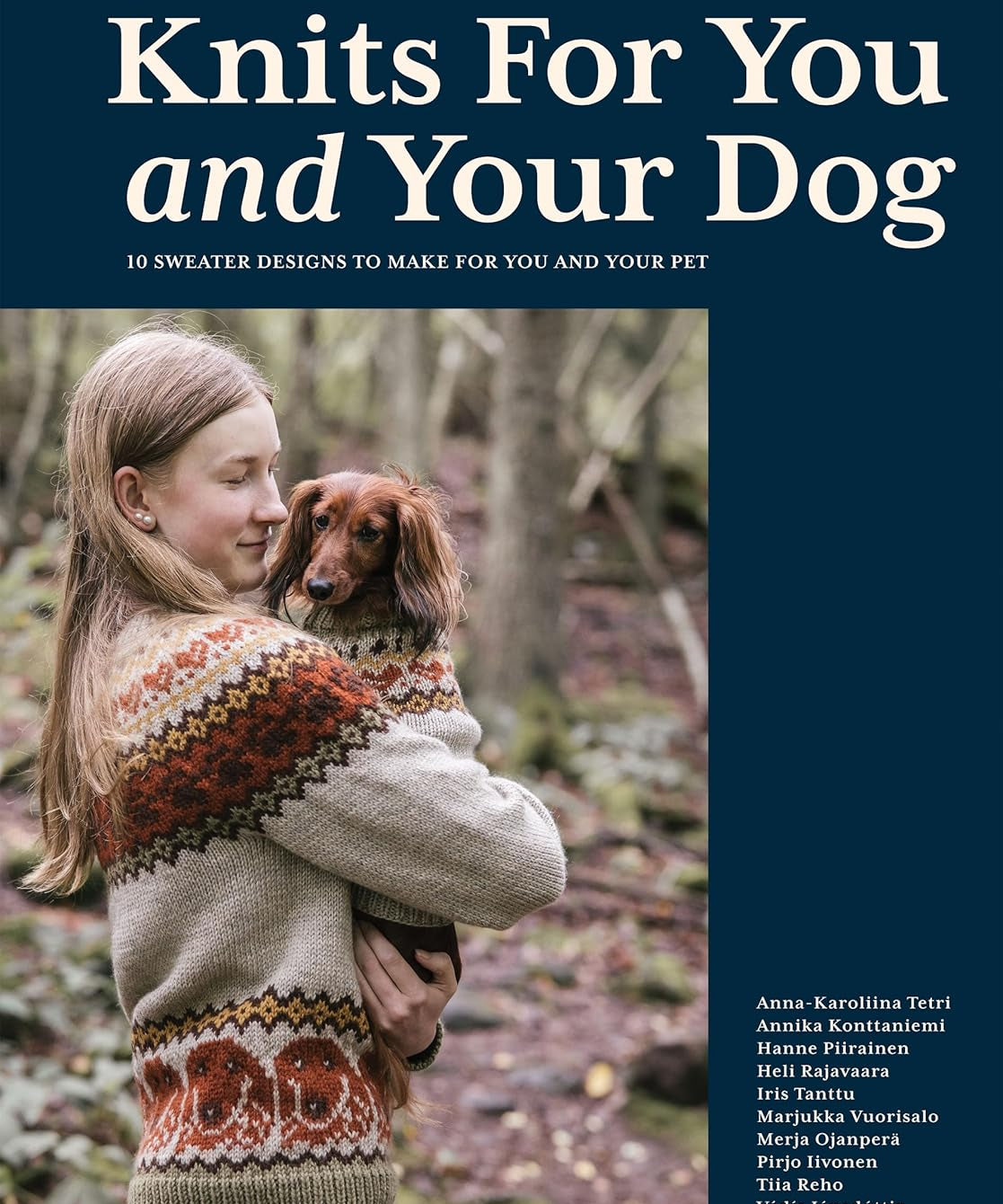 Book cover of 'Knits For You and Your Dog' with a woman holding a dog wearing a matching sweater.