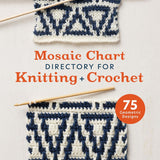 Mosaic Chart Directory for Knitting & Crochet: 75 Geometric Designs