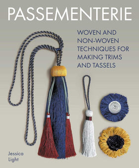 Passementerie: Woven and Non-Woven Techniques for Making Trims and Tassels Book