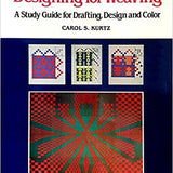 Designing for Weaving: A Study Guide for Drafting, Design, and Color Book