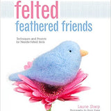 Felted Feathered Friends
