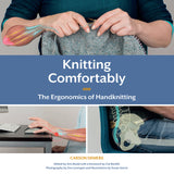 Knitting Comfortably - The Ergonomics of Handknitting. Person knitting, Xray of hips and spine, Person sitting at a desk, Blue and White cover