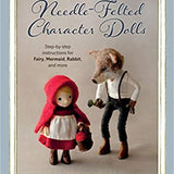 Needle Felted Character Dolls