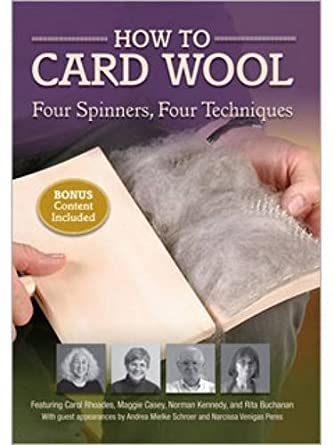 How to Card Wool: Four Spinners, Four Techniques DVD