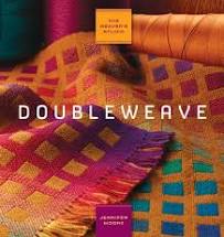 Double Weave The Weaver's Studio - 2010 Publication