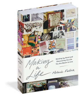 Making a Life by Melanie Falick