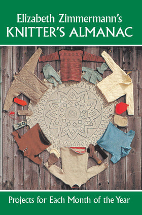 Elizabeth Zimmermann's Knitter's Almanac