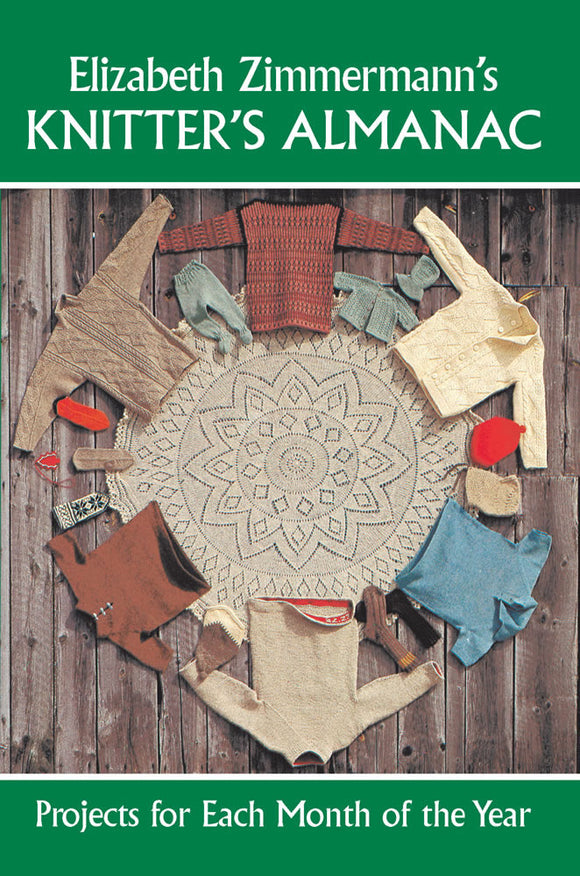 Elizabeth Zimmermann's Knitter's Almanac